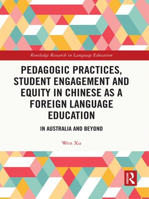cover image of Pedagogic Practices, Student Engagement and Equity in Chinese as a Foreign Language Education